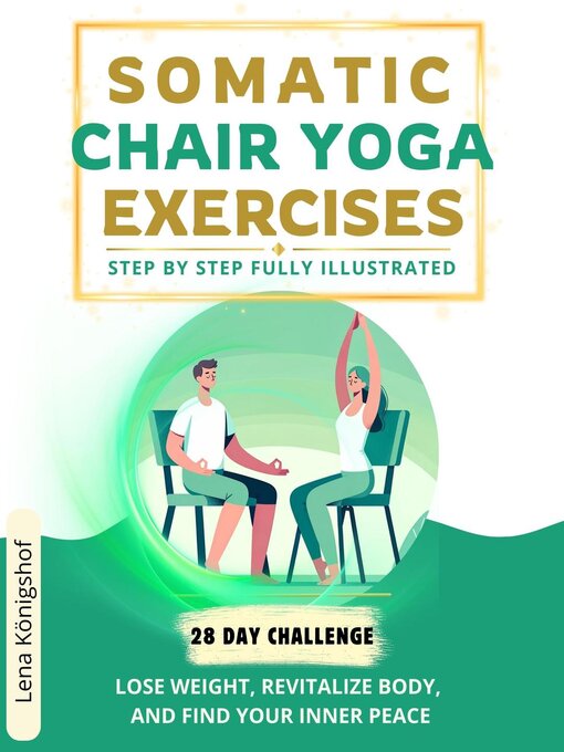 Title details for Somatic Chair Yoga Exercises by Lena Königshof - Available
